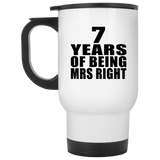 7th Anniversary 7 Years Of Being Mrs Right - White Travel Mug
