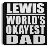 Lewis World's Okayest Dad - Canvas Square
