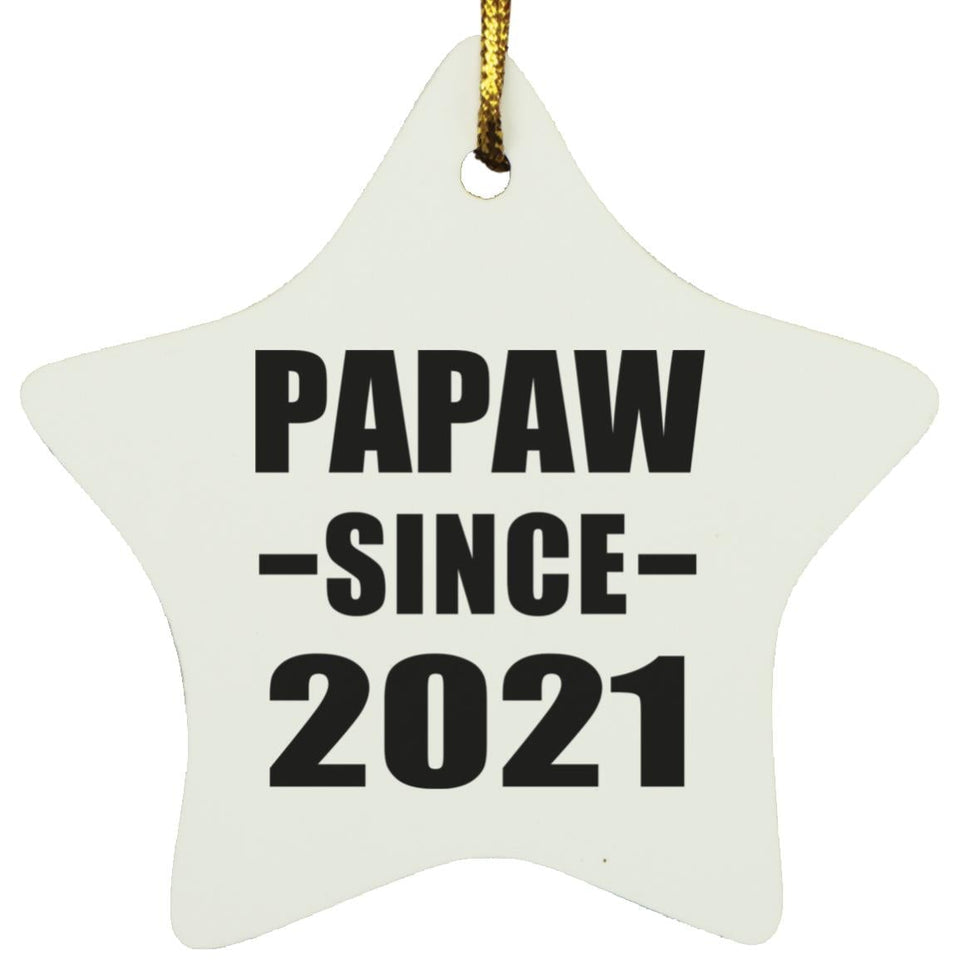 Papaw Since 2021 - Star Ornament