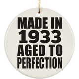 91st Birthday Made In 1933 Aged to Perfection - Circle Ornament