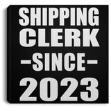 Shipping Clerk Since 2023 - Canvas Square