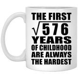 24th Birthday Square Root of 576 Years of Childhood - 11oz Coffee Mug