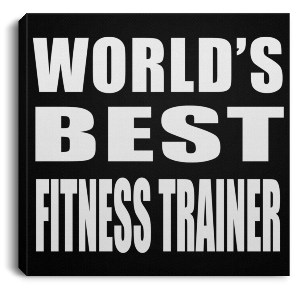 World's Best Fitness Trainer - Canvas Square
