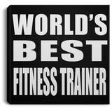 World's Best Fitness Trainer - Canvas Square