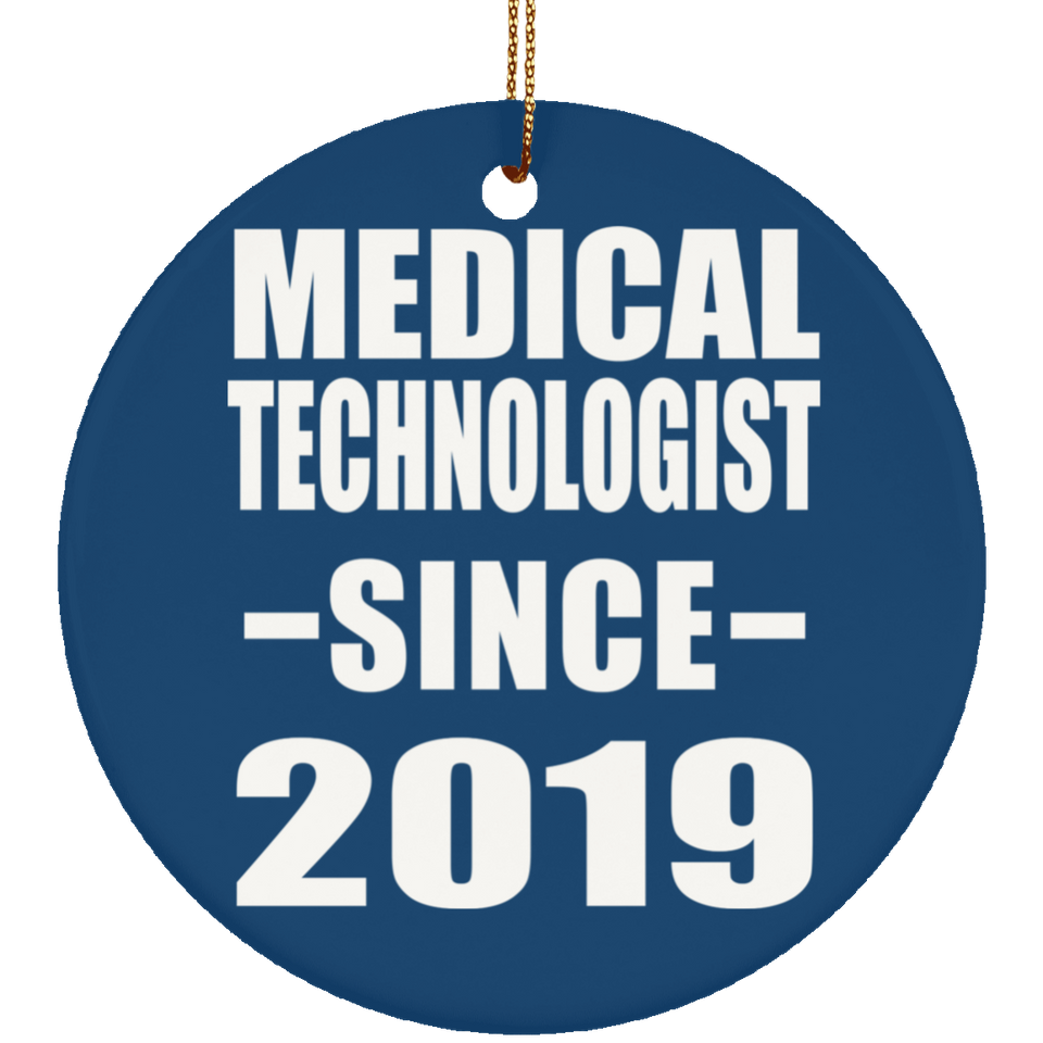 Medical Technologist Since 2019 - Circle Ornament