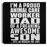 Proud Animal Care Worker Dad Of Awesome Son - Canvas Square