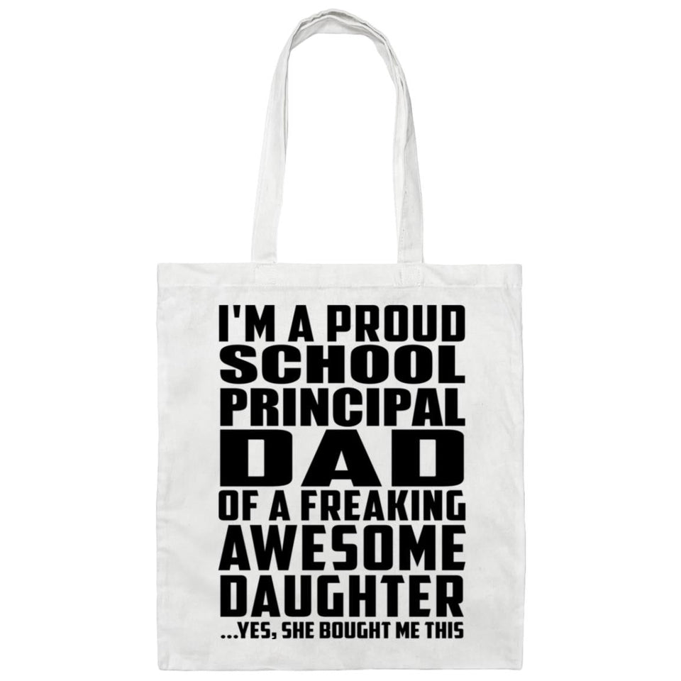 Proud School Principal Dad Of Awesome Daughter - Tote Bag White
