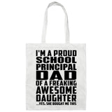 Proud School Principal Dad Of Awesome Daughter - Tote Bag White