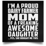 Proud Dairy Farmer Mom Of Awesome Daughter - Poster Square