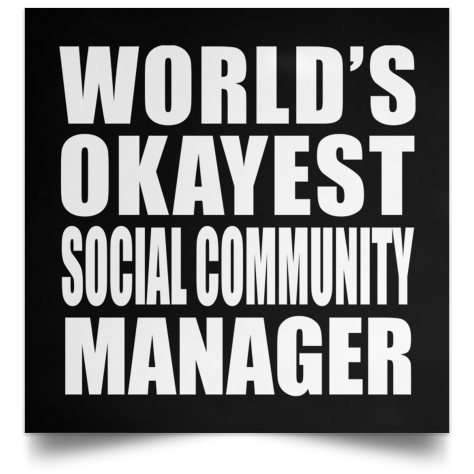 World's Okayest Social Community Manager - Poster Square