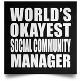 World's Okayest Social Community Manager - Poster Square