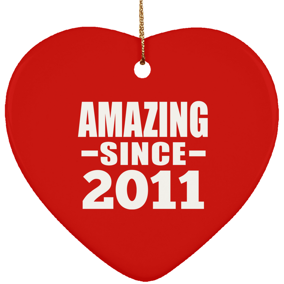 13th Birthday Amazing Since 2011 - Heart Ornament