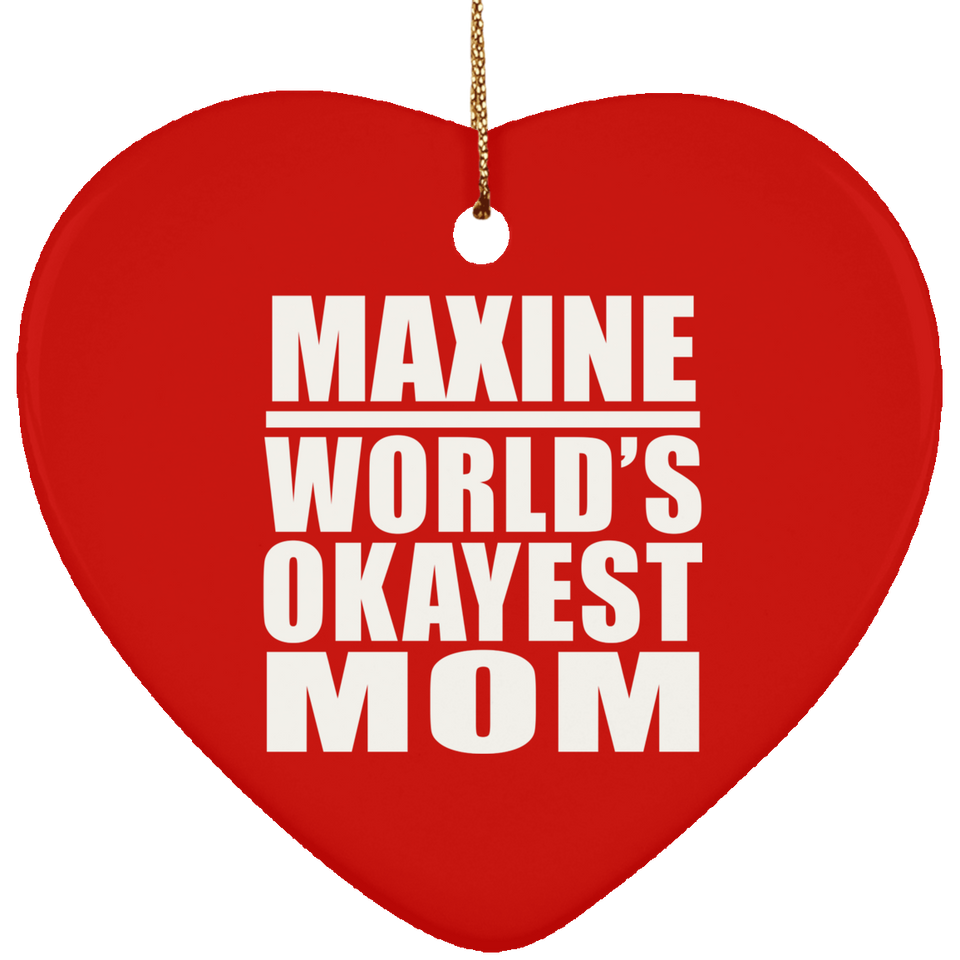 Maxine World's Okayest Mom - Heart Ornament