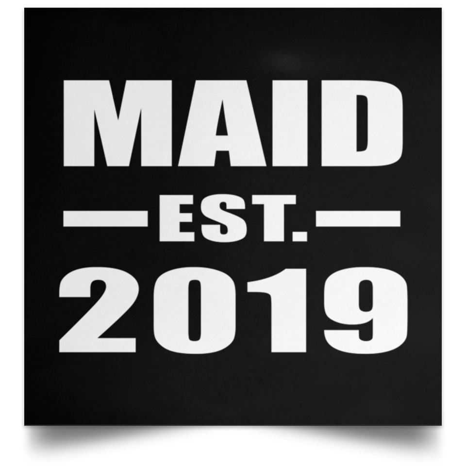 Maid Established EST. 2019 - Poster Square