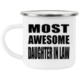 Most Awesome Daughter In Law - 12oz Camping Mug