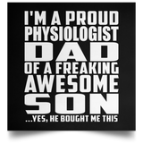 Proud Physiologist Dad Of Awesome Son - Poster Square