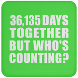 99th Anniversary 36,135 Days Together But Who's Counting - Drink Coaster
