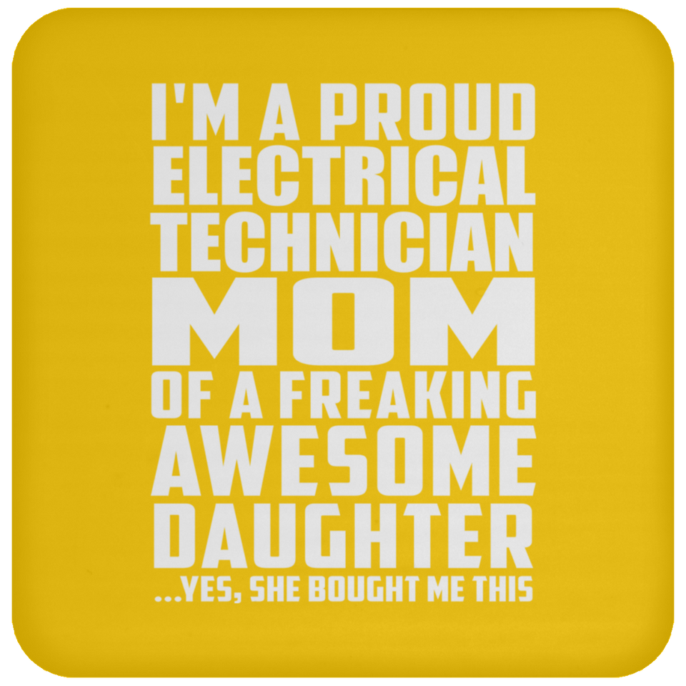 Proud Electrical Technician Mom Of Awesome Daughter - Drink Coaster