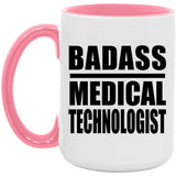 Badass Medical Technologist - 15oz Accent Mug Pink