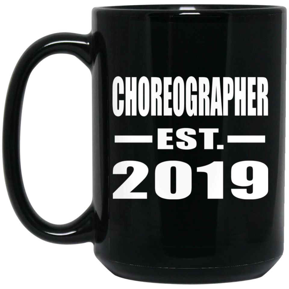 Choreographer Established EST. 2019 - 15oz Coffee Mug Black