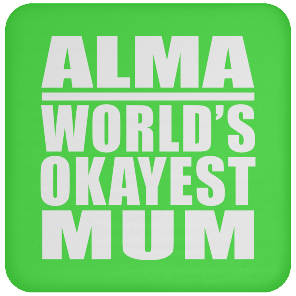 Alma World's Okayest Mum - Drink Coaster