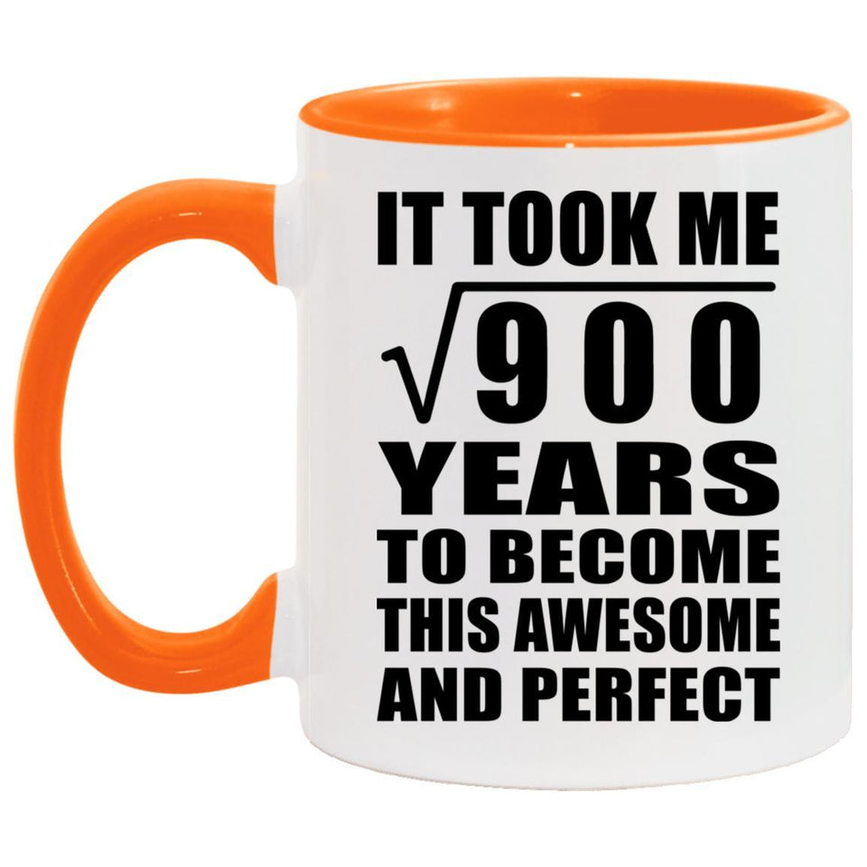 30th Birthday Took Square Root of 900 Years To Awesome - 11oz Accent Mug Orange