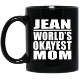 Jean World's Okayest Mom - 11 Oz Coffee Mug Black