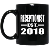 Receptionist Established EST. 2018 - 11 Oz Coffee Mug Black