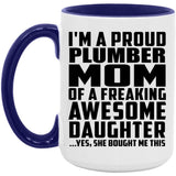 Proud Plumber Mom Of Awesome Daughter - 15oz Accent Mug Purple