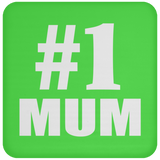 Number One #1 Mum - Drink Coaster