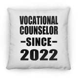 Vocational Counselor Since 2022 - Throw Pillow