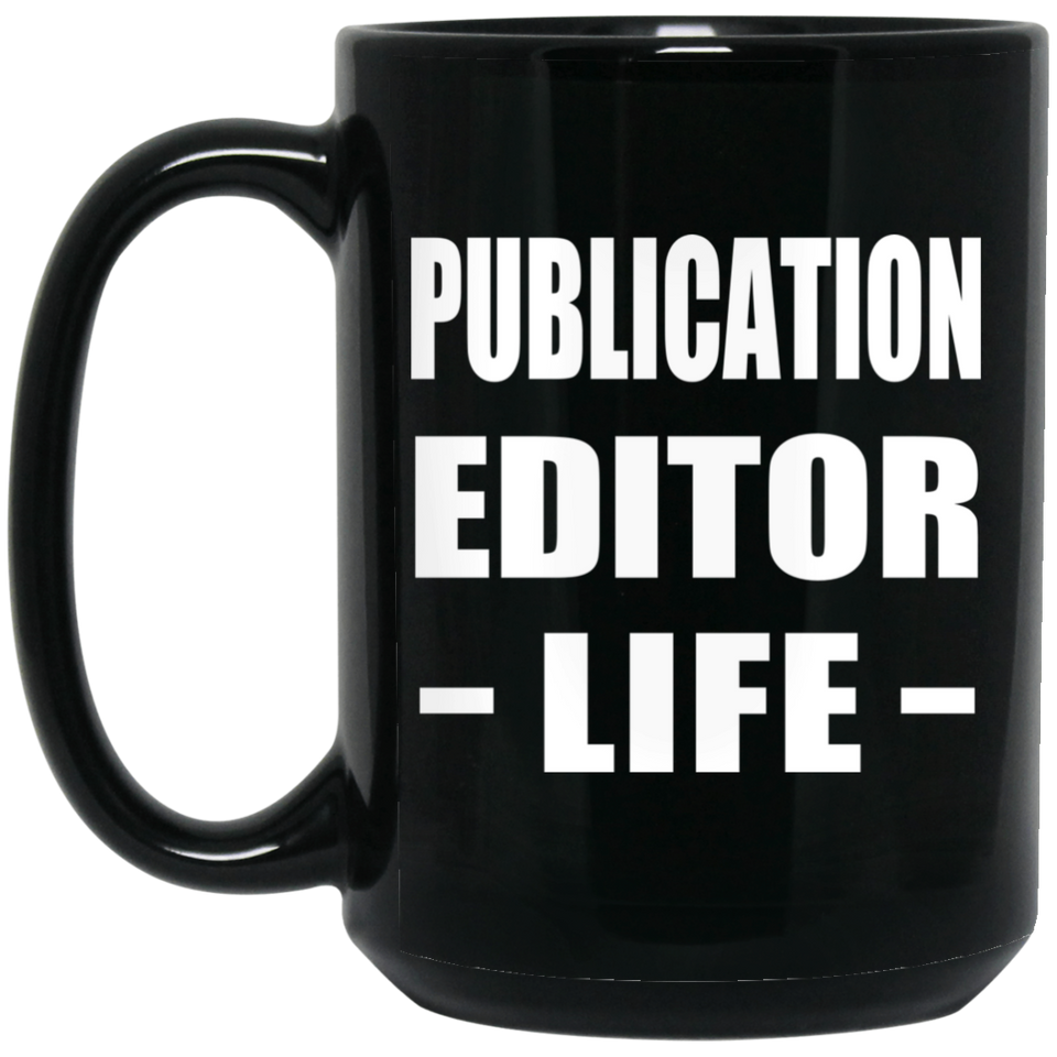 Publication Editor Life - 15oz Coffee Mug Black