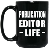 Publication Editor Life - 15oz Coffee Mug Black