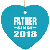 Father Since 2018 - Heart Ornament