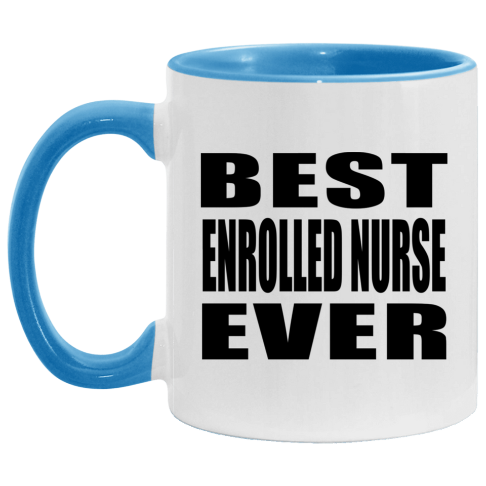Best Enrolled Nurse Ever - 11oz Accent Mug Blue