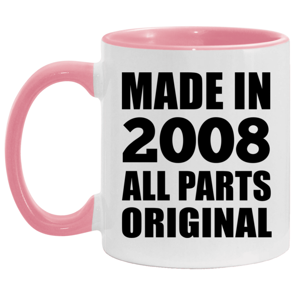 16th Birthday Made in 2008 All Parts Original - 11oz Accent Mug Pink