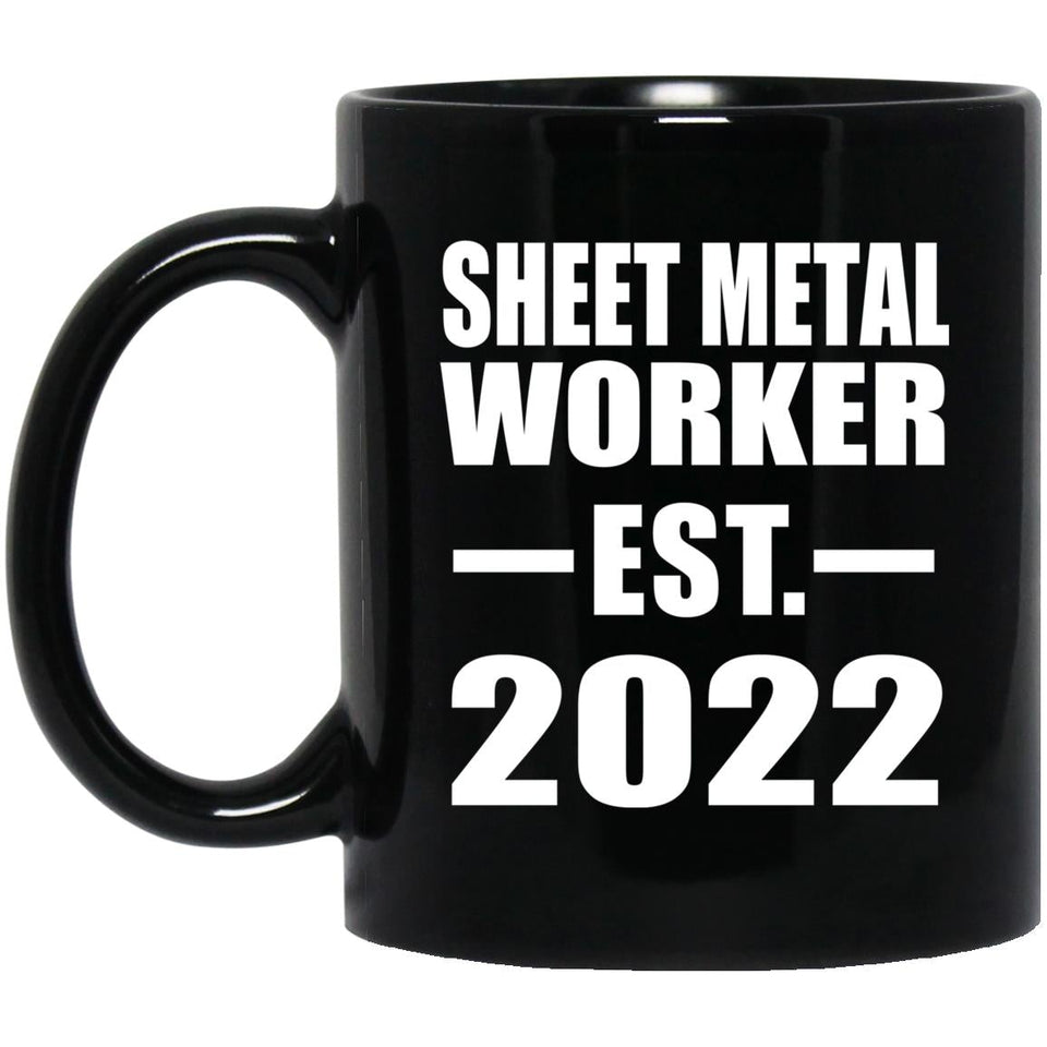 Sheet Metal Worker Established EST. 2022 - 11oz Coffee Mug Black
