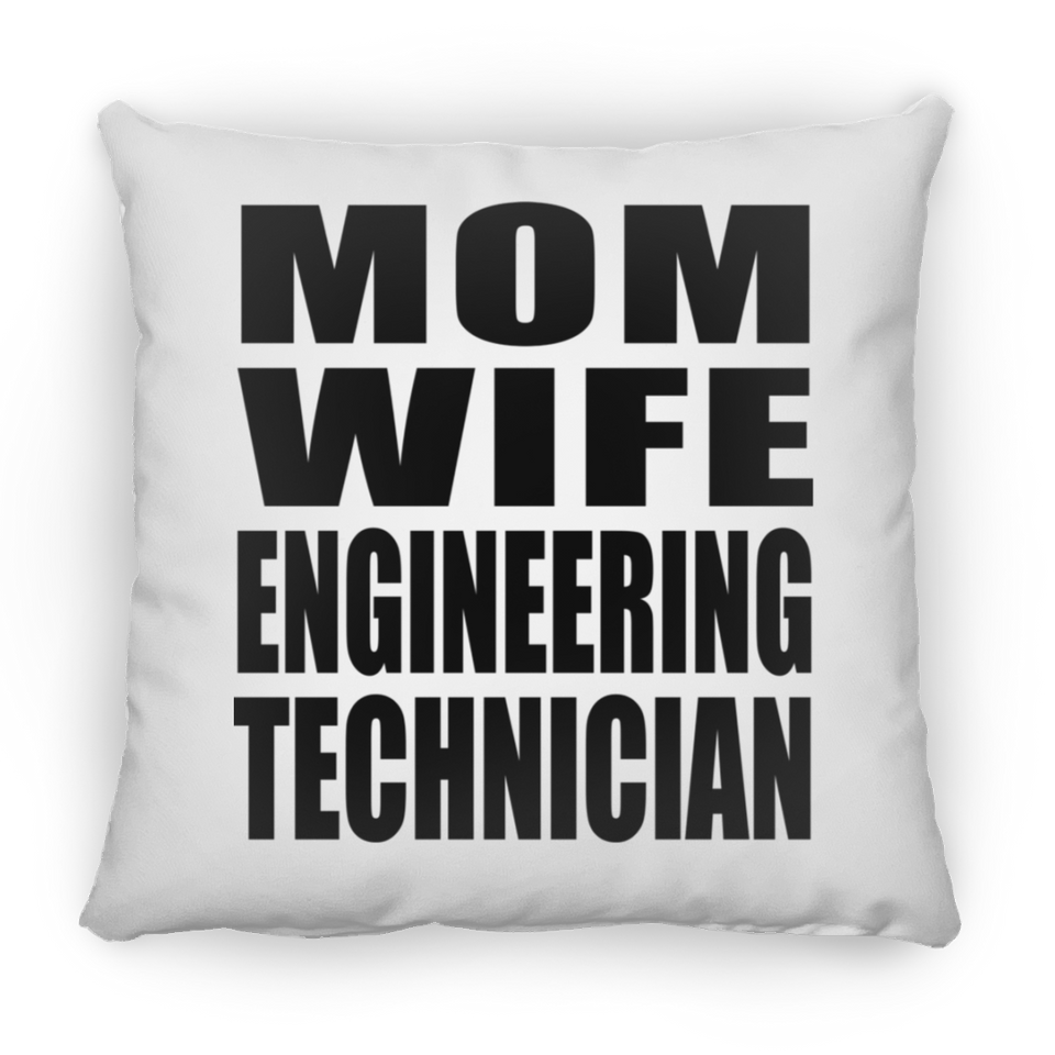 Mom Wife Engineering Technician - Throw Pillow