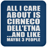 All I Care About Is Cirneco Dell'etna - Drink Coaster