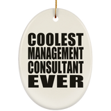 Coolest Management Consultant Ever - Oval Ornament