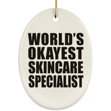 World's Okayest Skincare Specialist - Oval Ornament