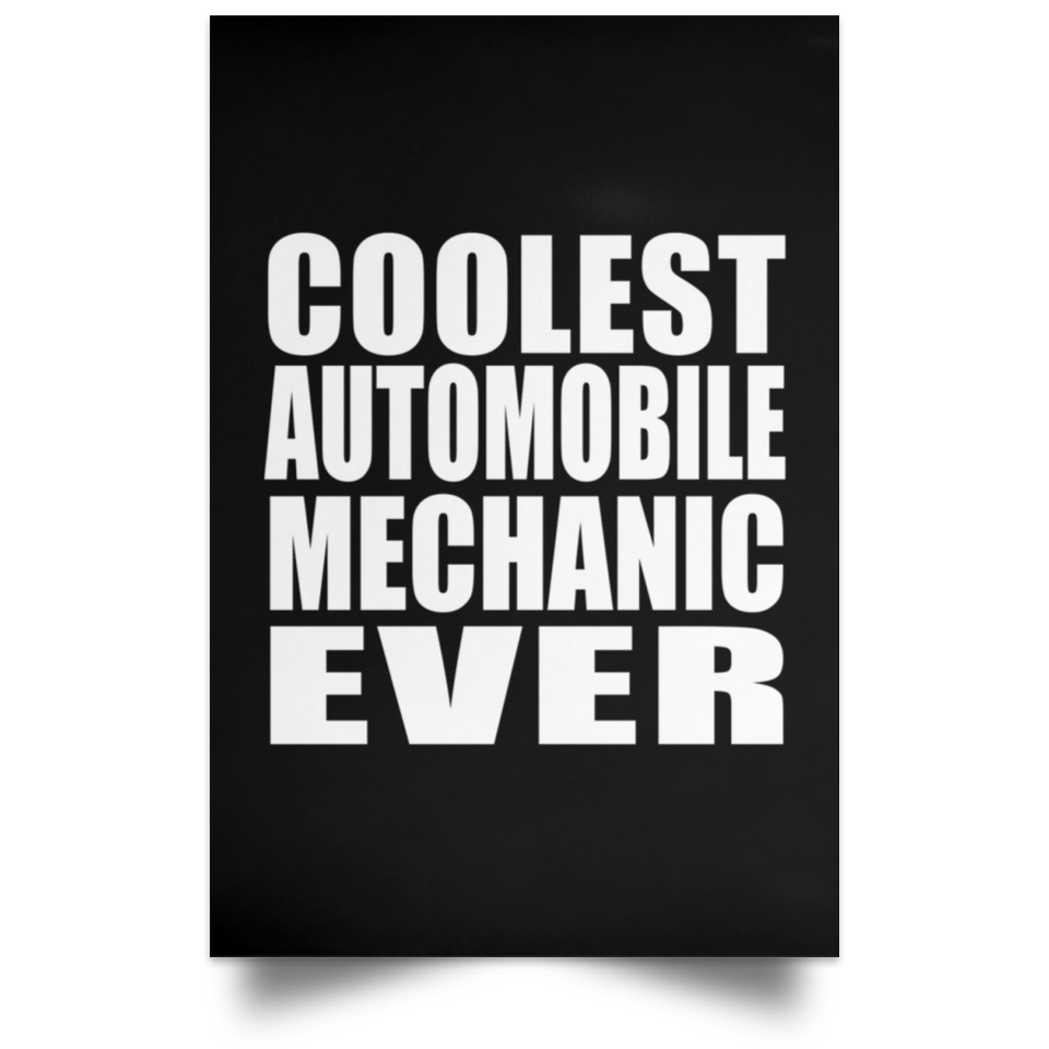 Coolest Automobile Mechanic Ever - Poster Portrait