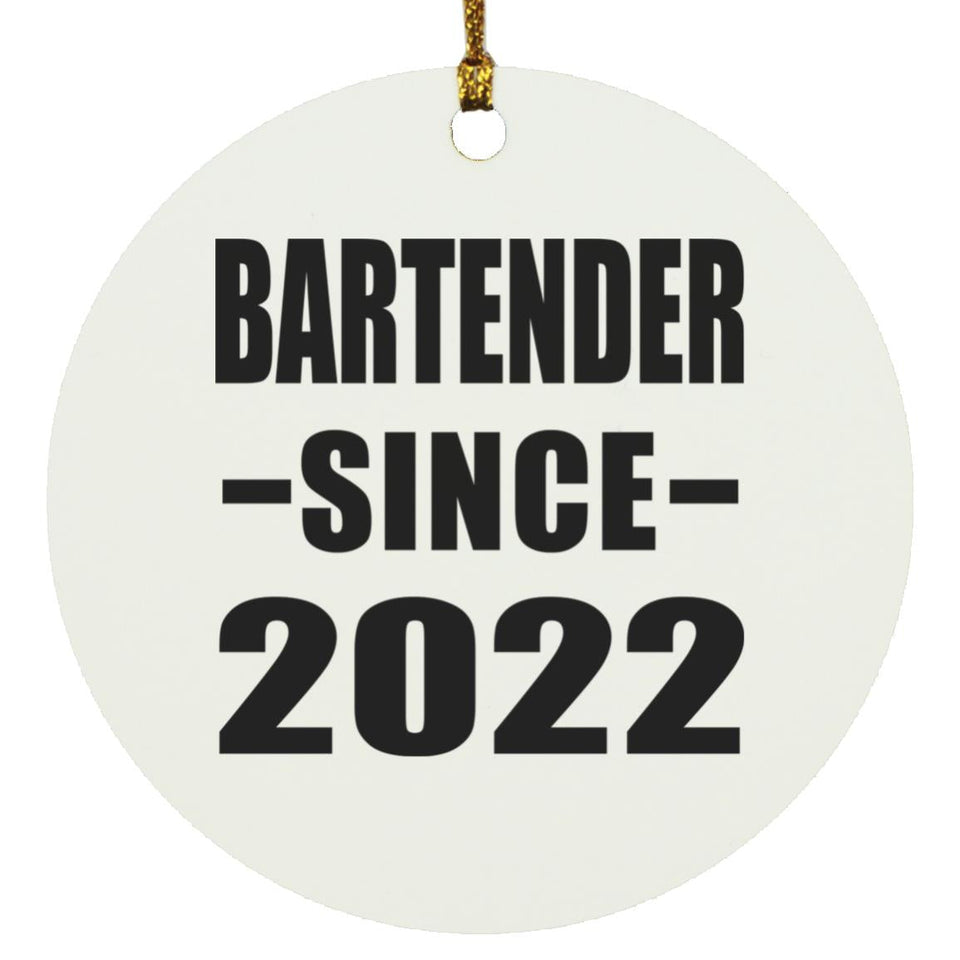 Bartender Since 2022 - Circle Ornament