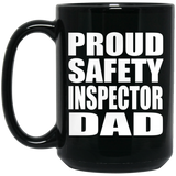 Proud Safety Inspector Dad - 15oz Coffee Mug Black