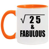 5th Birthday Square Root of 25 & Fabulous - 11oz Accent Mug Orange