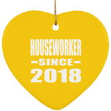 Houseworker Since 2018 - Heart Ornament