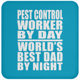 Pest Control Worker By Day World's Best Dad By Night - Drink Coaster