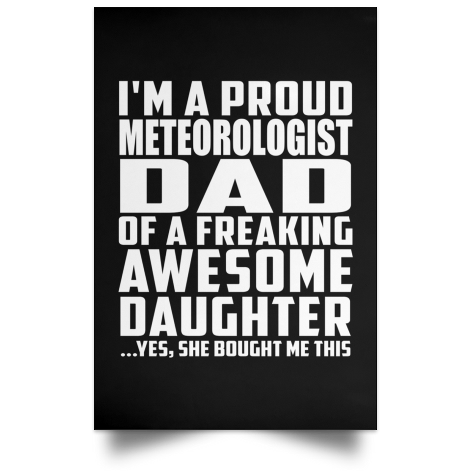 Proud Meteorologist Dad Of Awesome Daughter - Poster Portrait