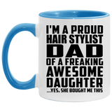 Proud Hair Stylist Dad Of Awesome Daughter - 11oz Accent Mug Blue