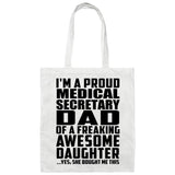 Proud Medical Secretary Dad Of Awesome Daughter - Tote Bag White